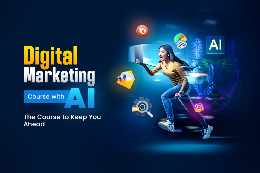 Digital Marketing Course With AI The Course To Keep You Ahead